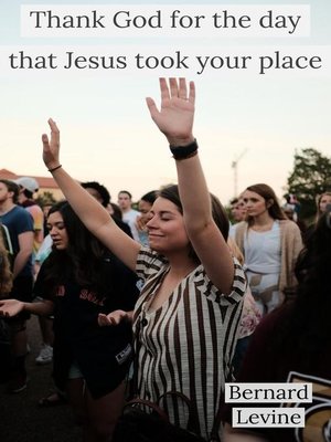 cover image of Thank God For the Day That Jesus Took Your Place